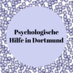 Psychologische Hilfe in Dortmund: Hilfsangebote für Betroffene von psychischen Erkrankungen und Krisensituationen