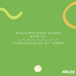 Beglaubigungen wieder möglich | ausschließlich mit Termin