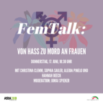 17.6.2021 | 18:30 Uhr | FemTalk #2: Von Hass zu Mord an Frauen